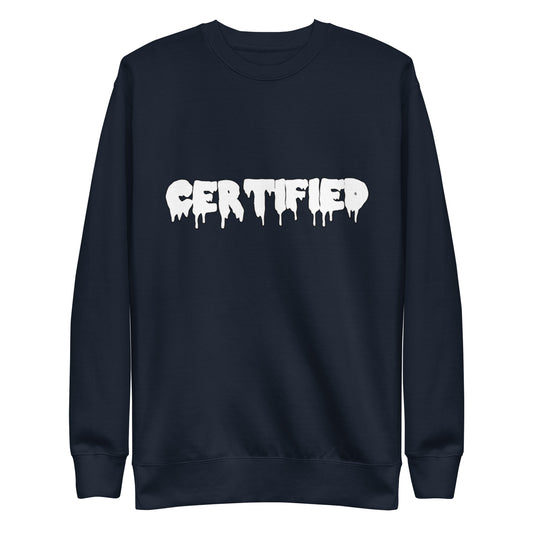 Certified Drip Unisex Sweatshirt